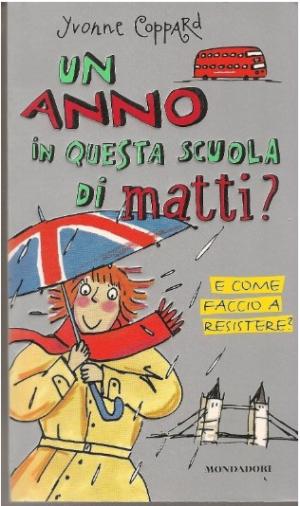 UN ANNO IN QUESTA SCUOLA DI MATTI?